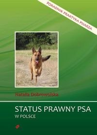 Zdjęcie główne produktu: Status prawny psa w Polsce Poradnik praktyka psiarza