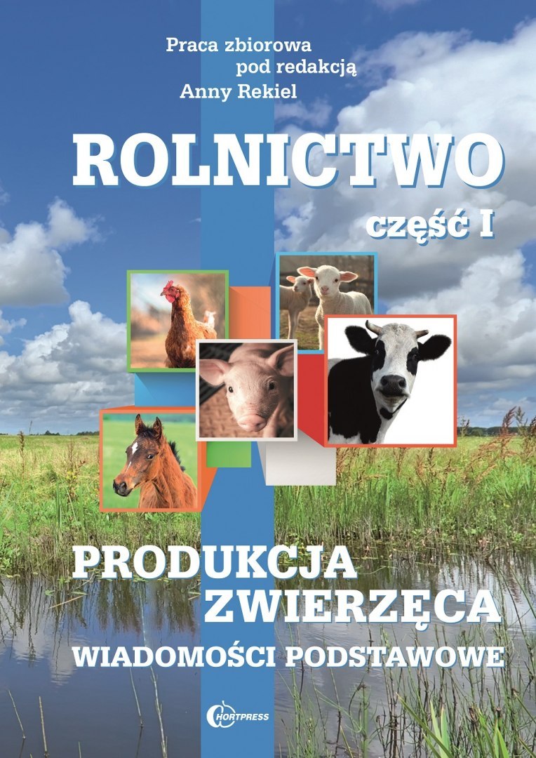 Zdjęcie główne produktu: Rolnictwo cz. I. Produkcja zwierzęca. Wiadomości podstawowe