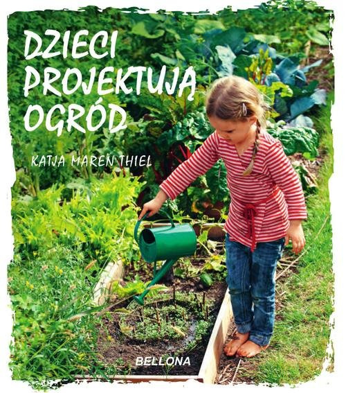 Zdjęcie główne produktu: Dzieci projektują ogród