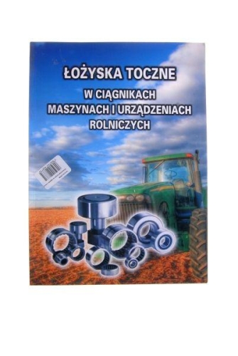 Zdjęcie główne produktu: Katalog łożysk tocznych do ciągników i maszyn rolniczych